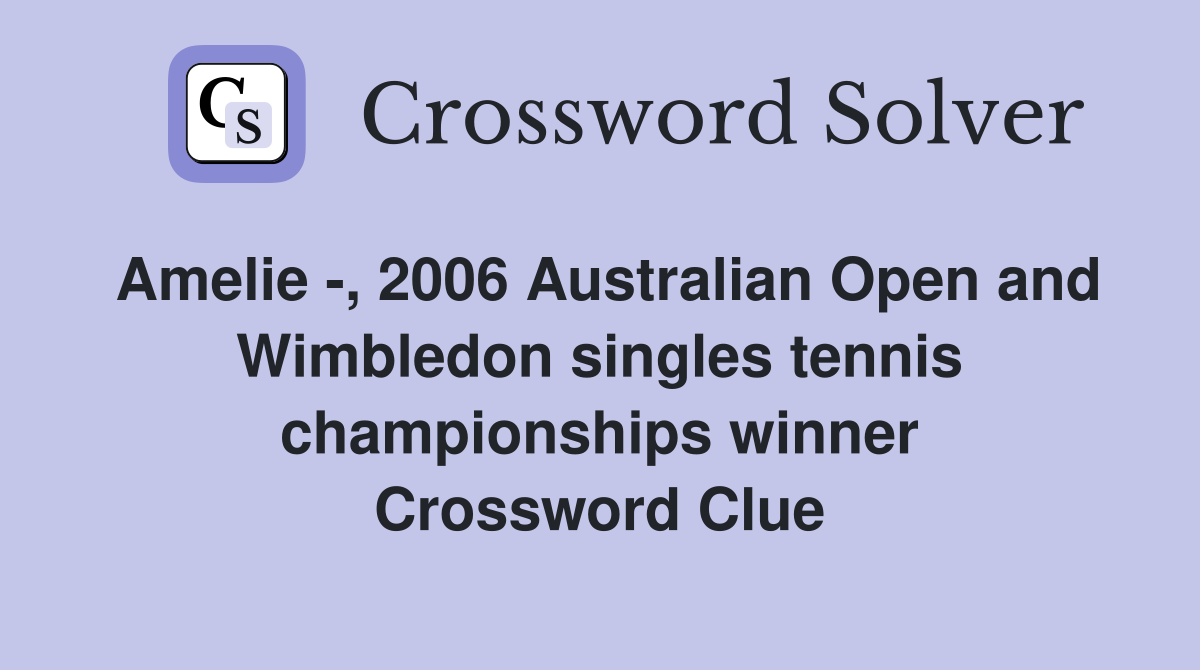 Amelie 2006 Australian Open and Wimbledon singles tennis